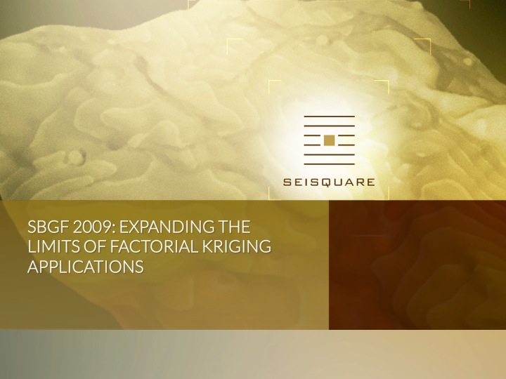 Sbgf 2009: Expanding The Limits Of Factorial Kriging Applications