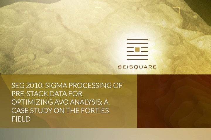 Seg 2010: Sigma Processing Of Pre-Stack Data For Optimizing Avo Analysis: A Case Study On The Forties Field